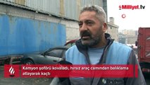 Kamyon şoförü kovaladı, hırsız araç camından balıklama atlayarak kaçtı