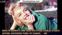 Marilyn Monroe's card from her father Charles Stanley Gifford, discovered 'purely by chance,'  - 1br