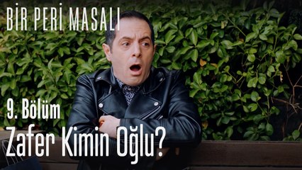 Zafer kimin oğlu? - Bir Peri Masalı 9. Bölüm