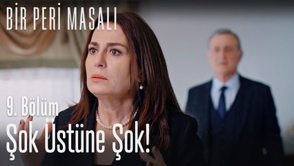 Şok üstüne şok! -Bir Peri Masalı 9. Bölüm