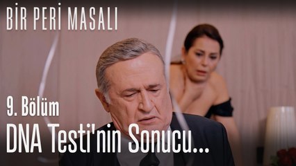 DNA Testi'nin sonucu... - Bir Peri Masalı 9. Bölüm