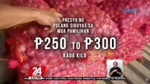 Higit P200,000 halaga ng umano'y smuggled na puting sibuyas, kumpiskado sa 3 palengke | 24 Oras