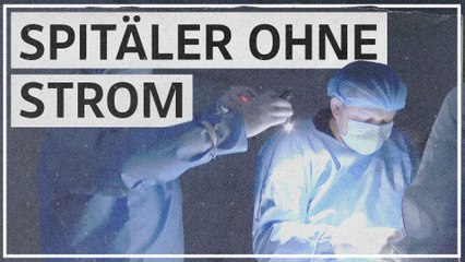 Angriffe auf ukrainische Infrastruktur: Operieren unter Taschenlampen