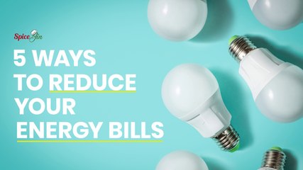 5 Ways to Reduce your energy bills