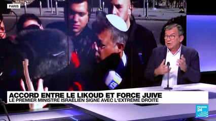 Accord entre le Likoud et Force Juive : le Premier ministre israélien signe avec l'extrême droite