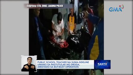 Public school teacher na suma-sideline umano sa pagtutulak ng droga, arestado sa buy-bust operation | Saksi