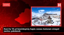 Kars'ta 18 yıl kesinleşmiş hapis cezası bulunan cinayet zanlısı yakalandı