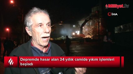 Depremde hasar alan 34 yıllık camide yıkım işlemleri başladı