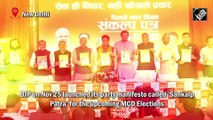 Delhi: BJP releases party manifesto ‘Sankalp Patra’ for MCD Polls