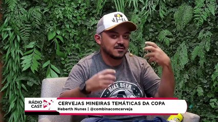 Rádio Cast | Cervejas mineiras temáticas da Copa do Mundo