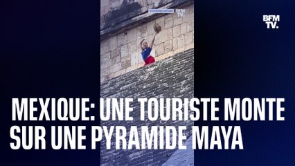 Une touriste provoque un scandale en gravissant une pyramide maya au Mexique