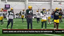 Sights. Sounds and Justin Hollins at Packers Practice on Thanksgiving
