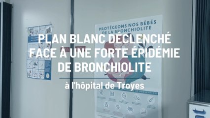 Plan blanc déclenché à l'hôpital de Troyes face à l'épidémie de bronchiolite