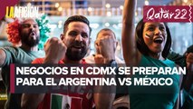 Restaurantes y bares en CdMx se preparan para ver partido de México y Argentina