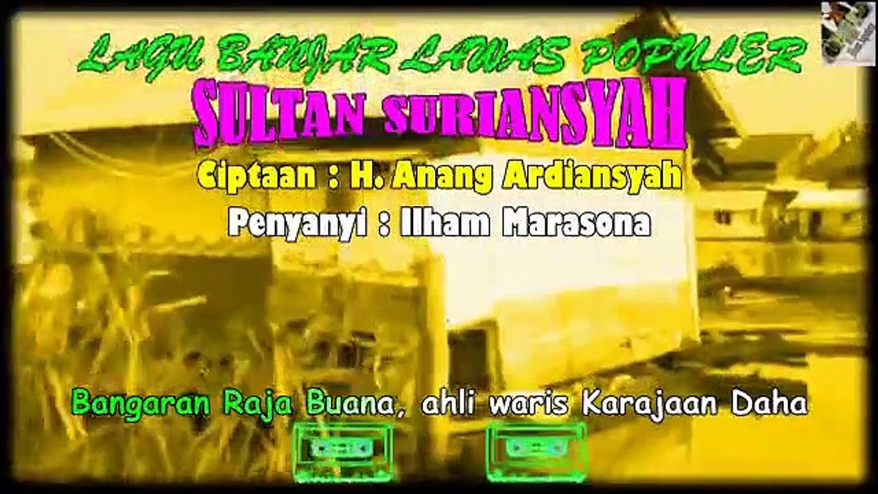 Original Banjar Songs Of The 80s - 90s 'Sultan Suriansyah'