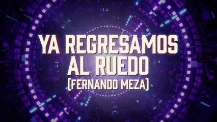 Enigma Norteño - Ya Regresamos Al Ruedo (Fernando Meza)