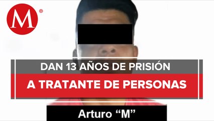 FGR logra sentencia de 13 años de prisión contra hombre por explotación sexual