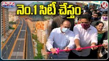 Hyderabad City Is Developing Fast, Says KTR _ Shilpa Layout Flyover Inauguration _ V6 Teenmaar