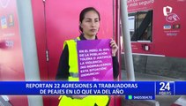 Lima Expresa denuncia que mujeres que cobran peajes son víctimas de agresión