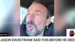 Jason David Frank Said This Before He Died| Warning Signs Were There