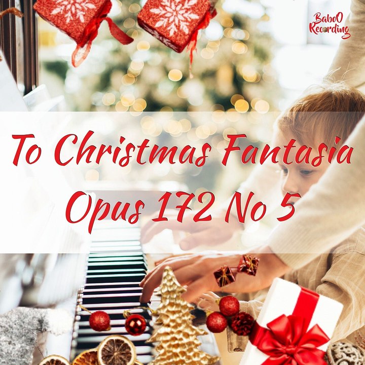 To Christmas Fantasia Opus 172 No 5 - Musique de Noël libre de droit.