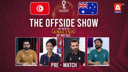 THE OFFSIDE SHOW | Tunisia vs Australia | Pre-Match | 26th Nov | FIFA World Cup Qatar 2022™