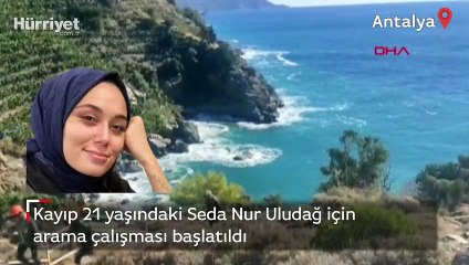Kayıp 21 yaşındaki Seda Nur Uludağ aranıyor