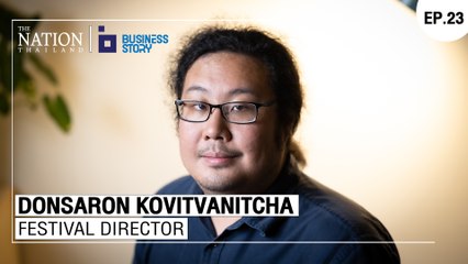 Rich assortment of offerings at World Film Festival | Business Story EP.23