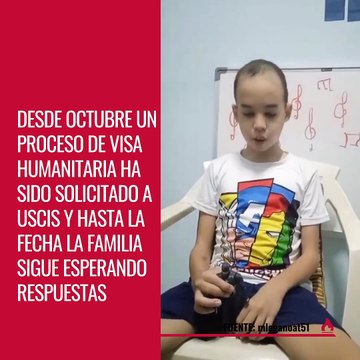 Padres piden visa humanitaria para salvarle la vida a su hijo con leucemia