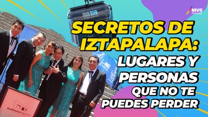 De Iztapalapa para el mundo: Los lugares y personajes más importantes