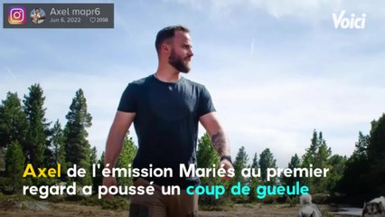 Voici - "Encore un gag" : Axel (MAPR 6) pousse un coup de gueule contre l'émission de M6
