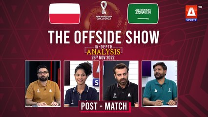 THE OFFSIDE SHOW | Poland vs Saudi Arabia | Post-Match | 26th Nov | FIFA World Cup Qatar 2022™