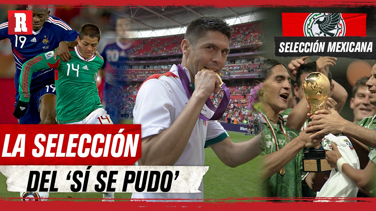 MÉXICO la selección de las HAZAÑAS