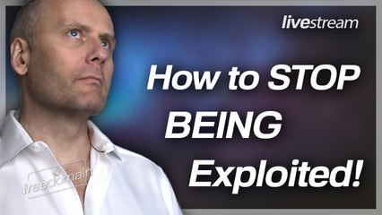HOW TO STOP BEING EXPLOITED? Freedomain Livestream