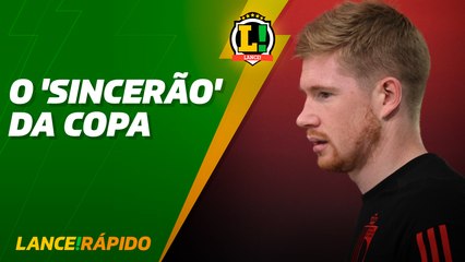 De Bruyne, o 'SINCERÃO' da Copa! - LANCE! Rápido