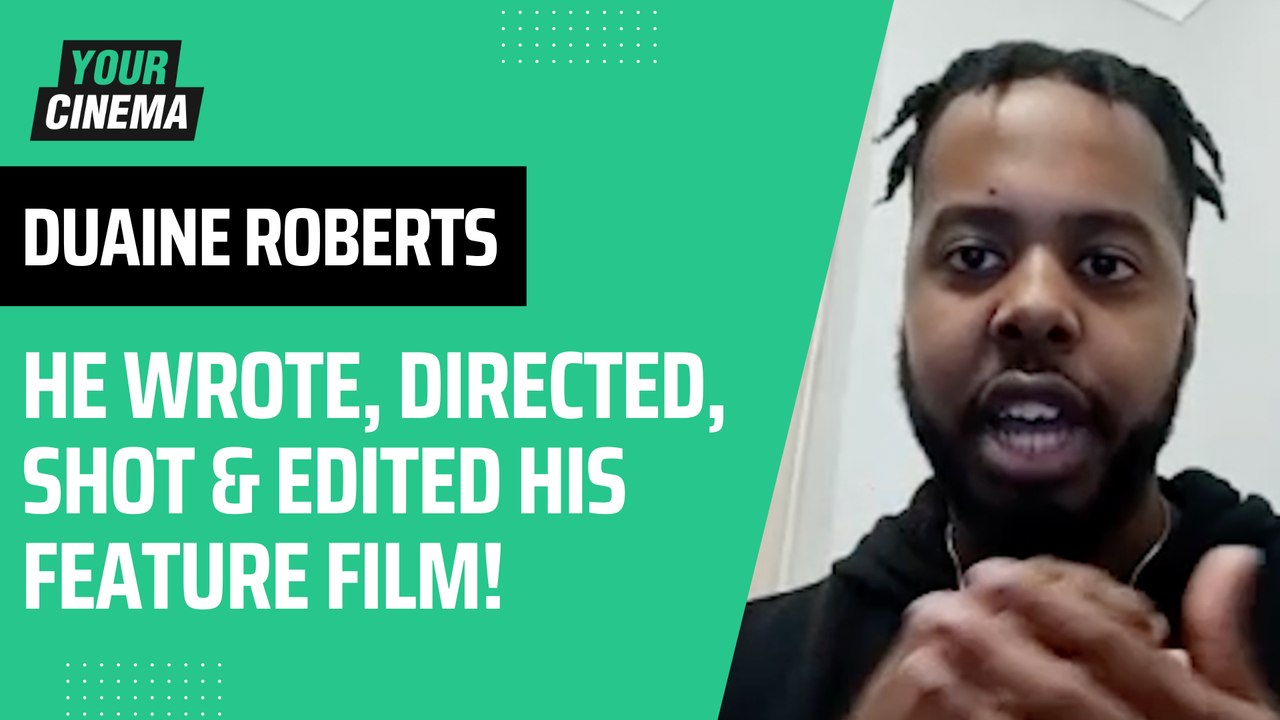 He wrote, directed, shot & edited his award-winning feature! Duaine Roberts