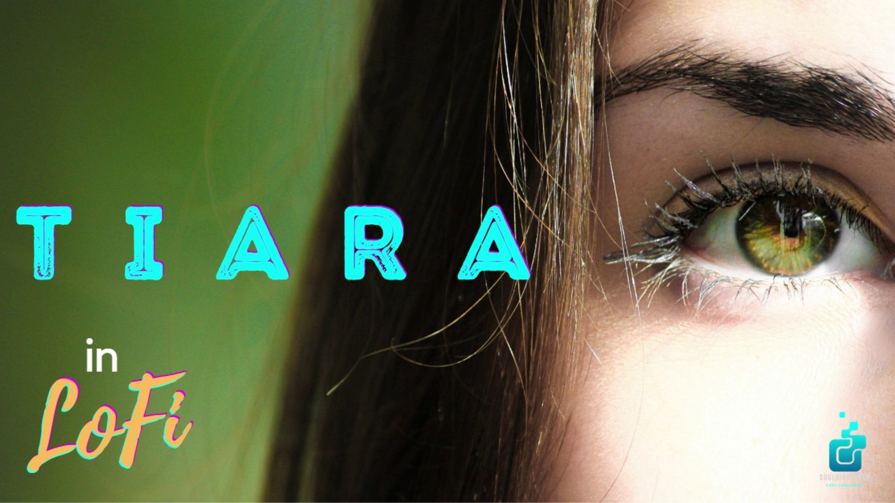 Tiara in LoFi