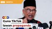 Guna TikTok lawan propaganda kaum, agama PN, Anwar diberitahu