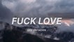XXXTENTACION - Fuck Love (Lyrics) (feat. Trippie Redd)