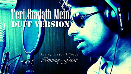 Teri Ibadath Mein Duff Version | Tere Sajdhe Se | Ishtiaq Feroz | Ishtiaq | Feroz | Music Mind