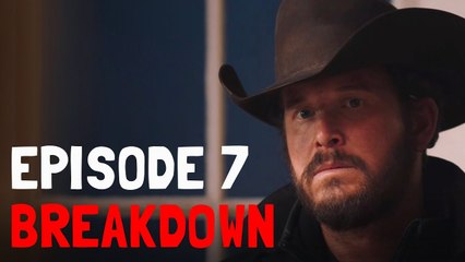 Yellowstone Season 1 Episode 7 -RECAP & BREAKDOWN