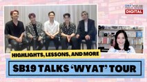 SB19 talks about the highlights of their ‘WYAT’ World Tour | GMA Digital Specials