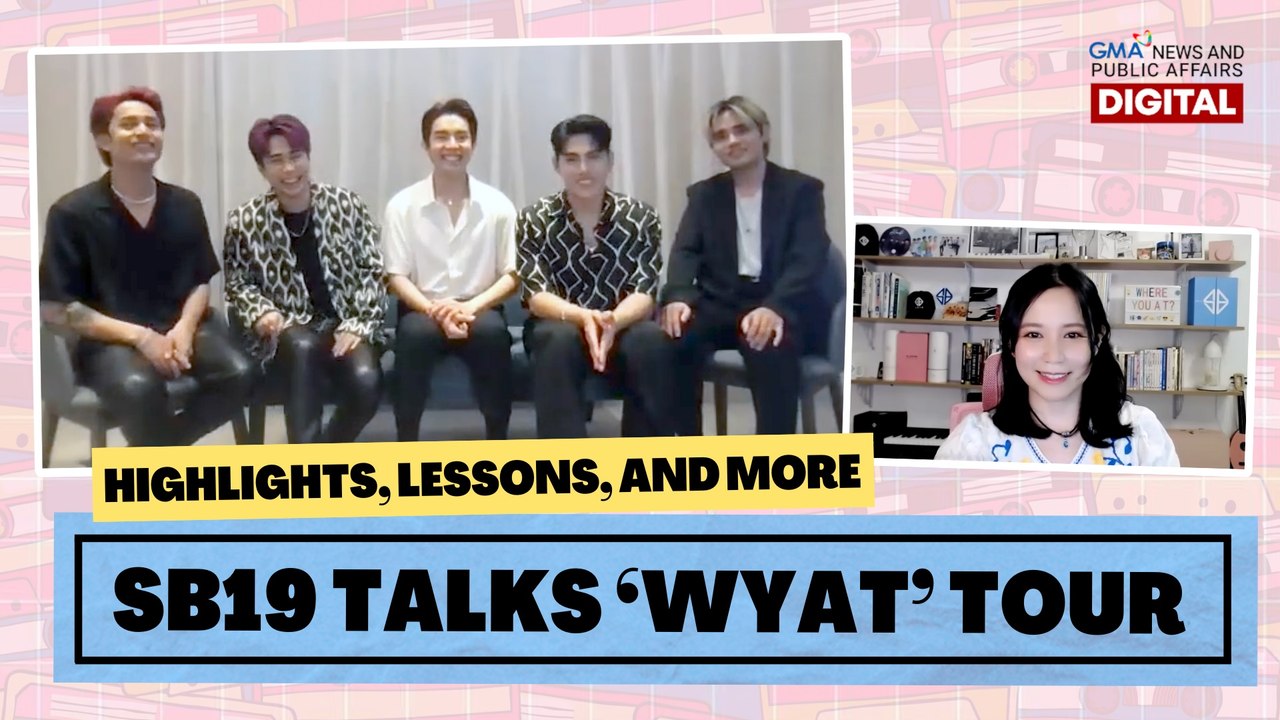 SB19 talks about the highlights of their ‘WYAT’ World Tour | GMA Digital Specials