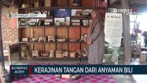 Kerajinan Tangan dari Anyaman Bili Khas Aceh Besar