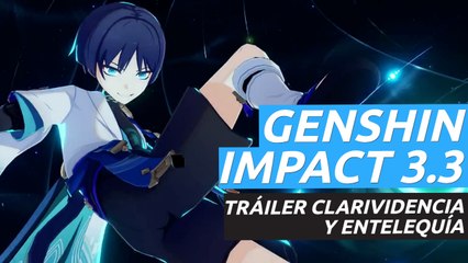 Genshin Impact Versión 3.3 - Avance "Clarividencia y entelequia"