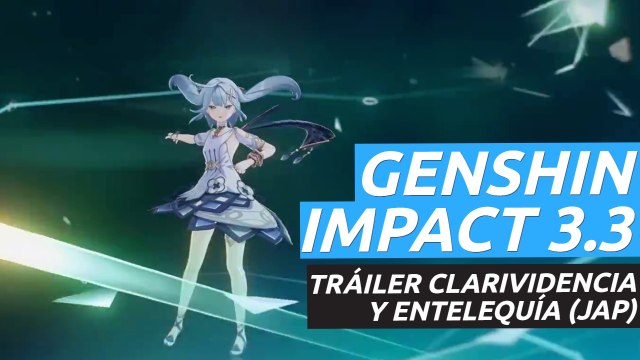 Genshin Impact Versión 3.3 - Avance Clarividencia y entelequia (JAP)