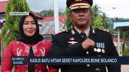 Kasus Batu Hitam Seret Kapolres  Bone Bolango Gorontalo