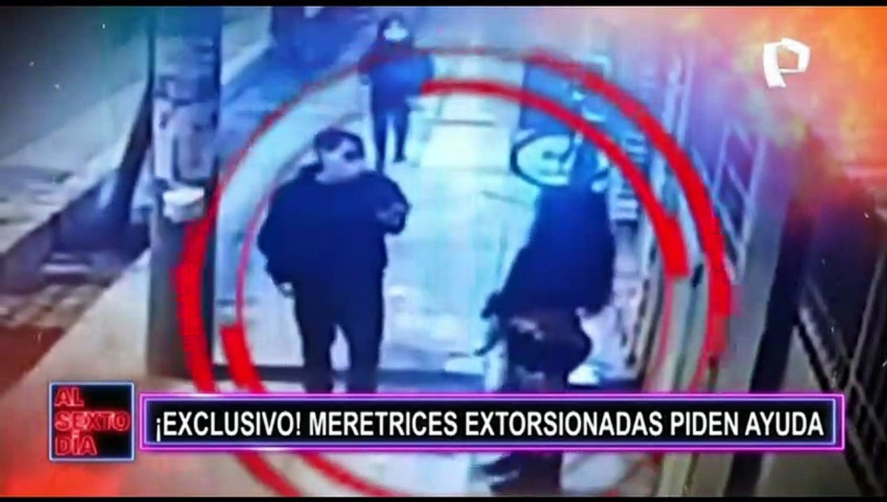 ¡Exclusivo! Meretrices extorsionadas piden ayuda: Mafias nacionales y extranjeras se declaran la guerra