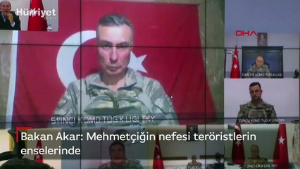 Bakan Akar: Mehmetçiğin nefesi teröristlerin enselerinde