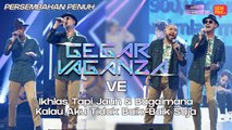 Gegar Vaganza 9 | VE | Ikhlas Tapi Jauh & Bagaimana Kalau Aku Tidak Baik-Baik Saja - FINAL